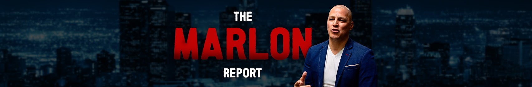 The Marlon Report YouTube banner